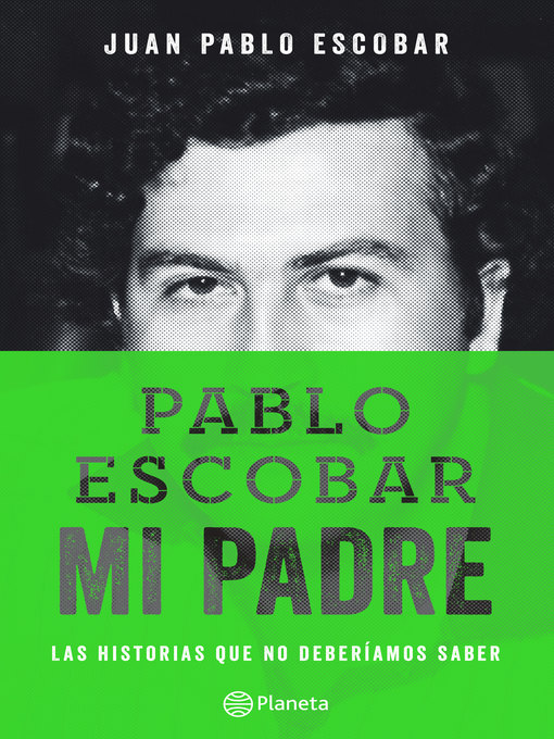 Title details for Pablo Escobar, mi padre by Juan Pablo Escobar - Wait list